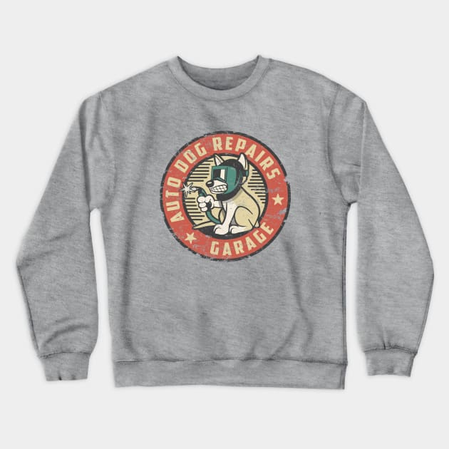 Auto Dog Repairs Retro Vintage Garage Crewneck Sweatshirt by SilverfireDesign